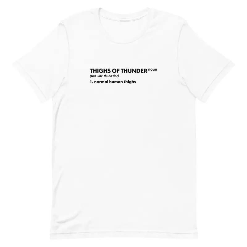 Thighs of Thunder Tee