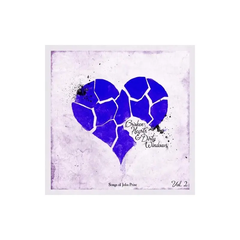Broken Hearts & Dirty Windows: Songs Of John Prine 2 (Various Artists) - Vinyl LP