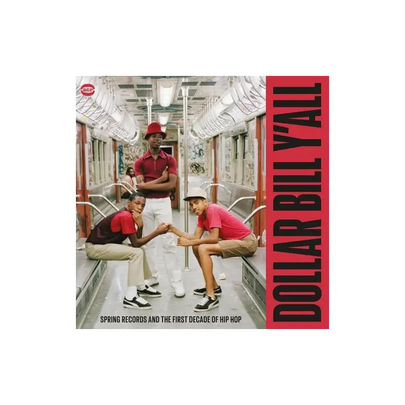 Dollar Bill Y'All: Spring Records & The First Decade Of Hip Hop / Various - Vinyl LP