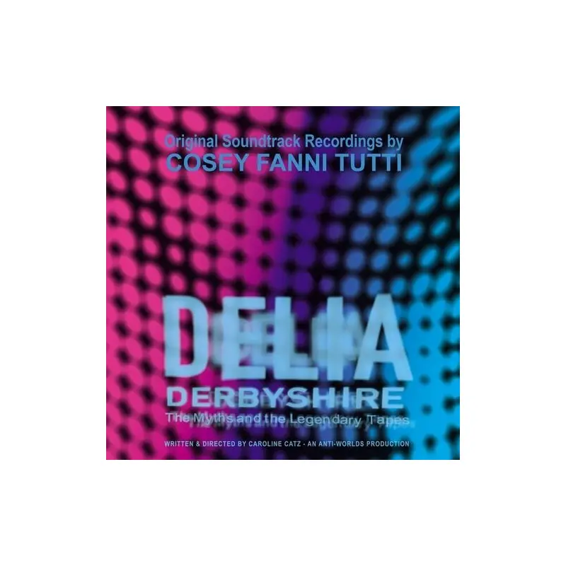 Delia Derbyshire: The Myths And The Legendary Tapes - Vinyl LP