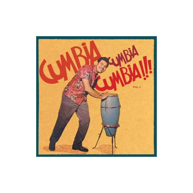 Cumbia Cumbia Cumbia!!!, Vol. 2 - Vinyl LP