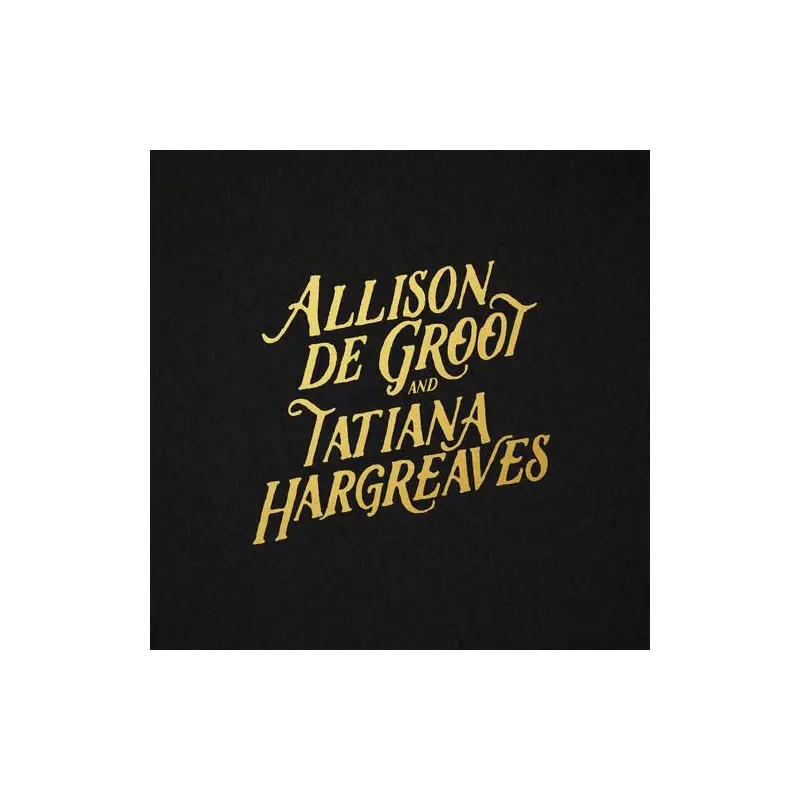 Allison De Groot & Tatiana Hargreaves - Vinyl LP