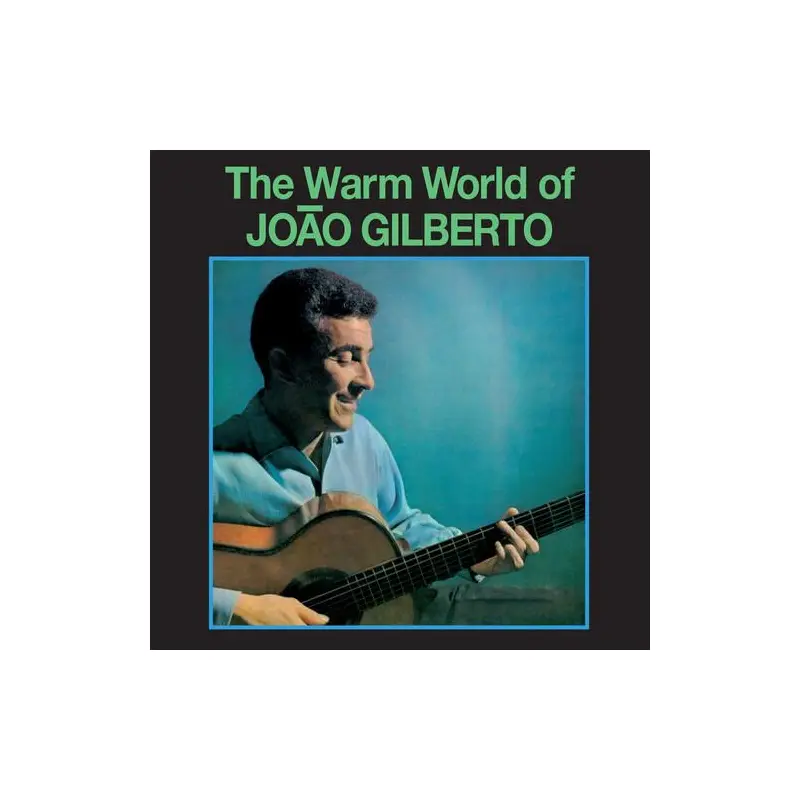 Warm World Of Joao Gilberto - Limited 180-Gram Green Colored Vinyl with Bonus Tracks - Limited Edition Vinyl LP 180 Gram (Green)