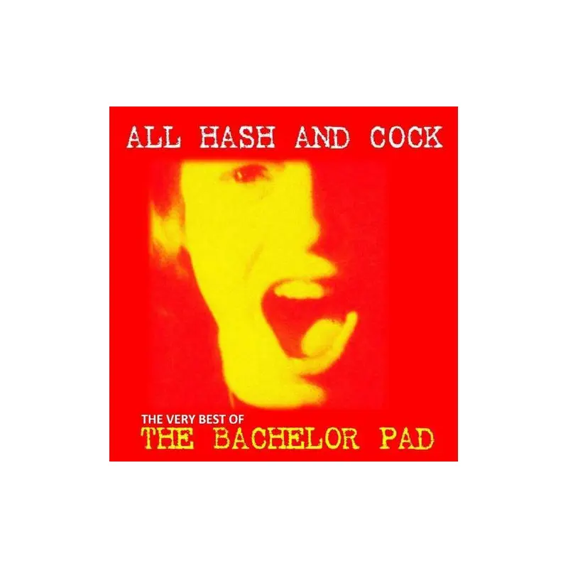 All Cock And Hash: The Very Best Of - Vinyl LP