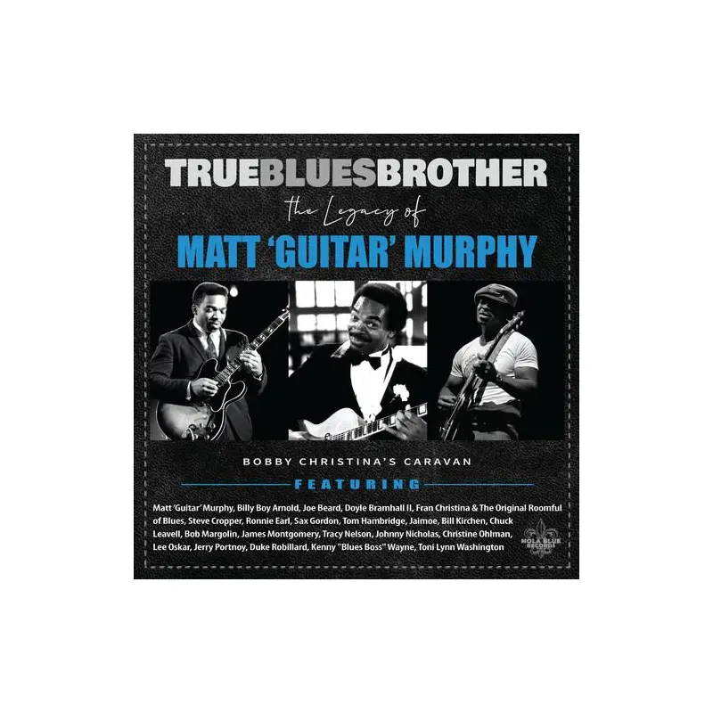True Blues Brother: The Legacy Of Matt 'Guitar' Murphy - Vinyl LP