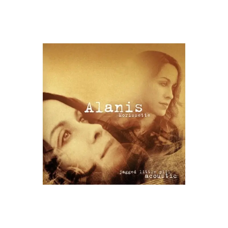 ALANIS MORISSETTE - JAGGED LITTLE PILL ACOUSTIC
