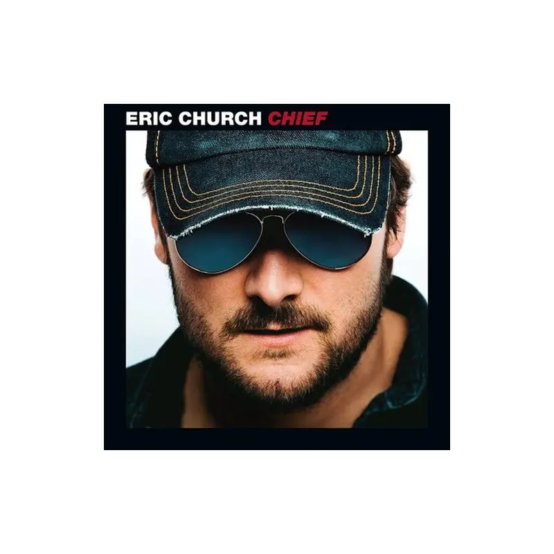 ERIC CHURCH - CHIEF