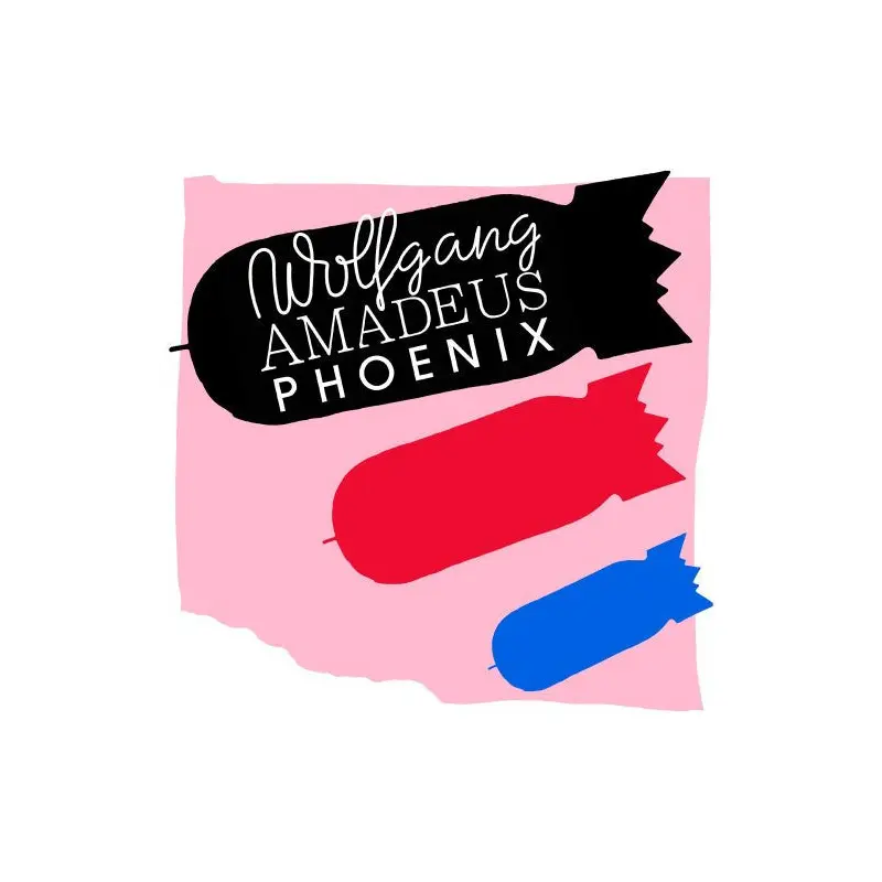 PHOENIX - WOLFGANG AMADEUS PHOENIX