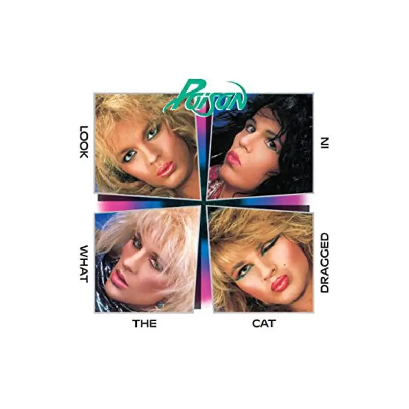 POISON - LOOK WHAT THE CAT DRAGGED IN