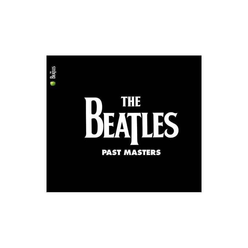 THE BEATLES - PAST MASTERS