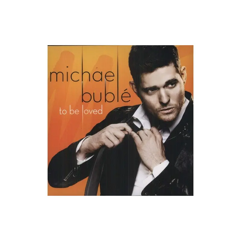 MICHAEL BUBLE - TO BE LOVED