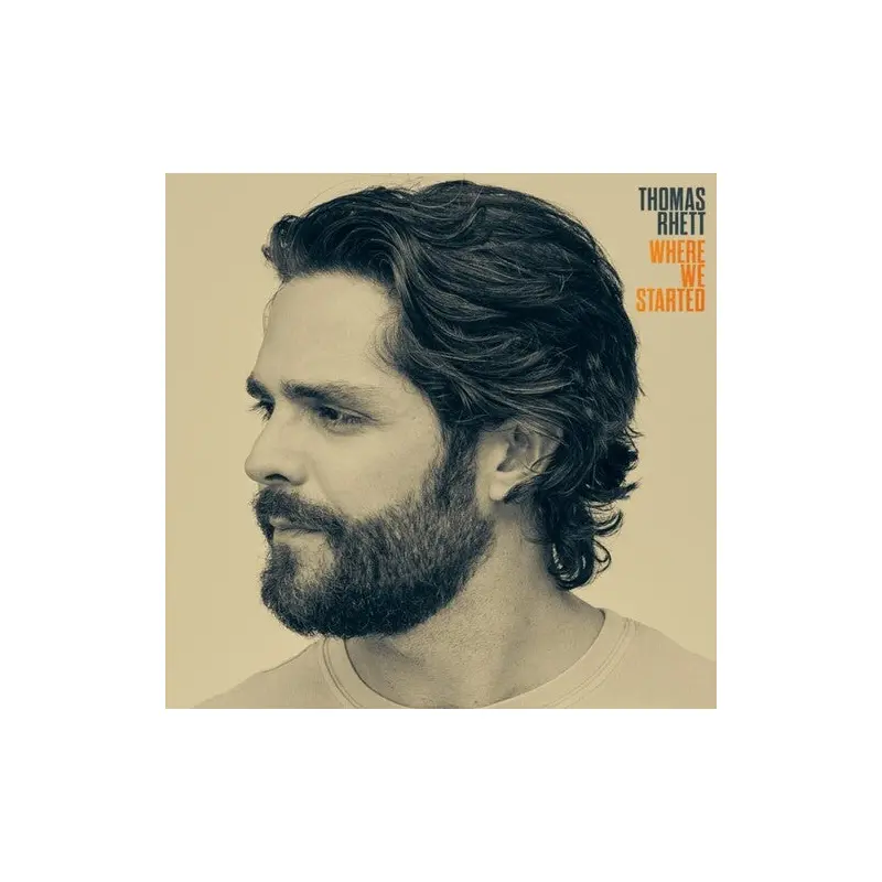 THOMAS RHETT - WHERE WE STARTED