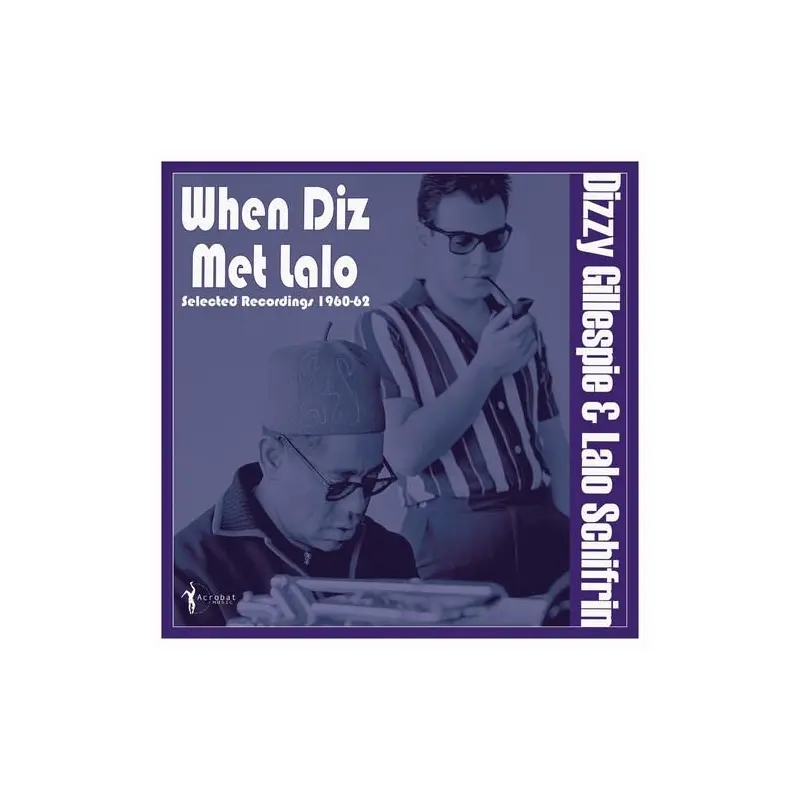 When Diz Met Lalo: Selected Recordings 1960-62 - Vinyl LP