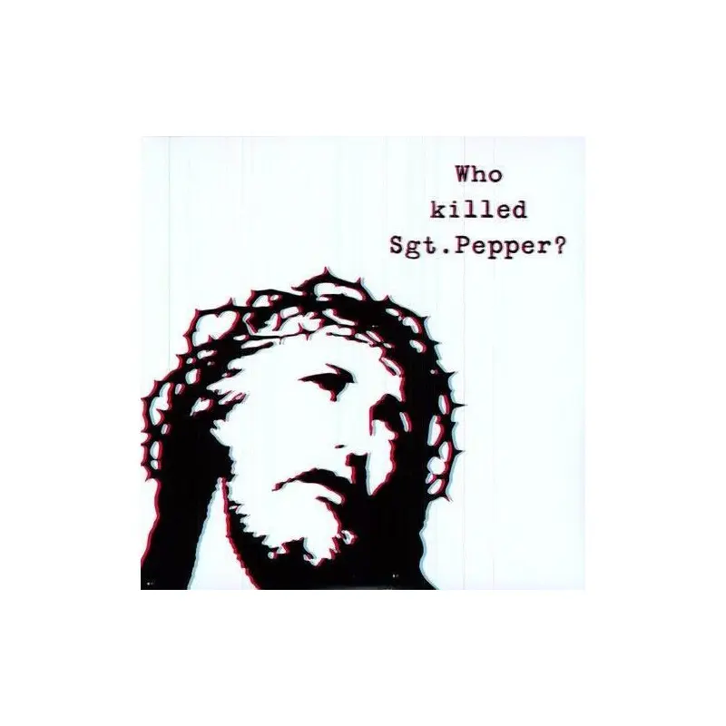 Who Killed Sgt Pepper? - Vinyl LP 180 Gram