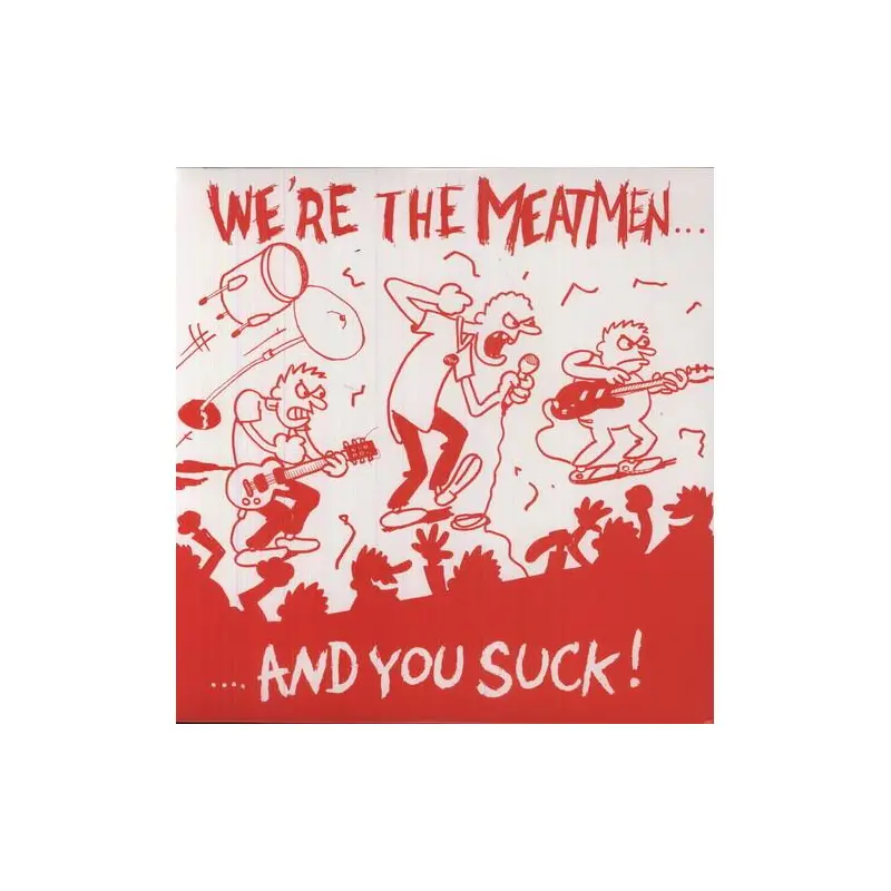 We're the Meatmen & You Suck - Vinyl LP