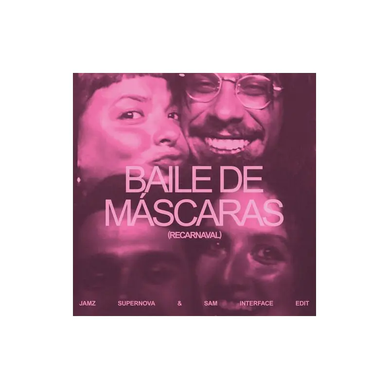 Baile De Mascaras (Jamz Supernova & Sam Interface Edit) - 12-Inch Single