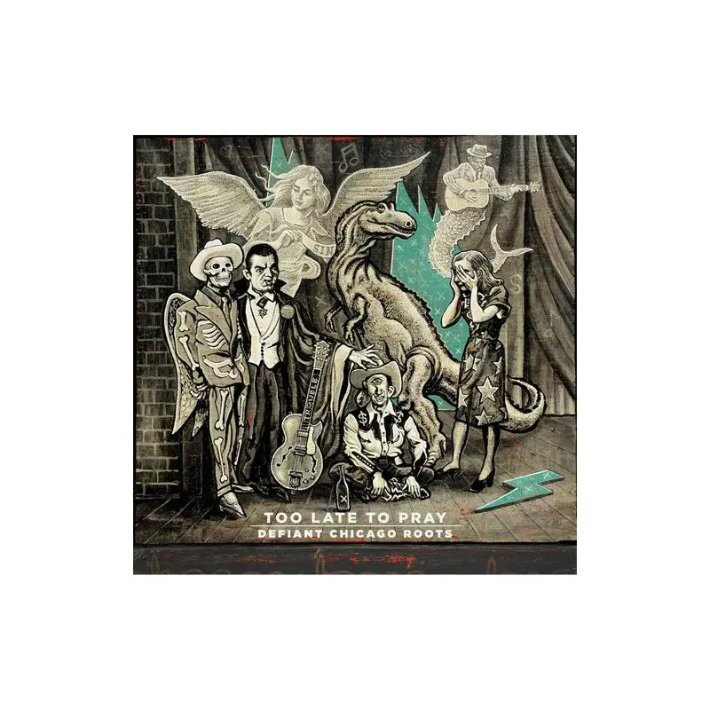 Too Late To Pray: Defiant Chicago Roots (Various Artists) - Vinyl LP 180 Gram (Black)